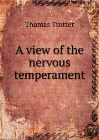 A view of the nervous temperament