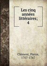 Les cinq annes littraires;. 4
