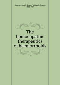 The homoeopathic therapeutics of haemorrhoids