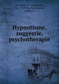 Hypnotisme, suggestie, psychotherapie