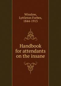 Handbook for attendants on the insane
