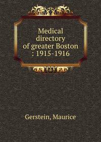 Medical directory of greater Boston : 1915-1916