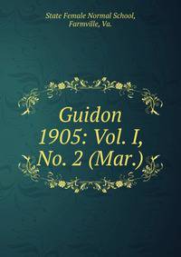 Guidon. 1905: Vol. I, No. 2 (Mar.)