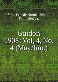 Guidon. 1908: Vol, 4, No. 4 (May/Jun.)