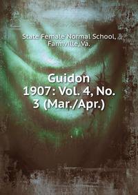 Guidon. 1907: Vol. 4, No. 3 (Mar./Apr.)