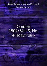 Guidon. 1909: Vol. 5, No. 4 (May/Jun.)