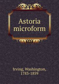 Astoria microform