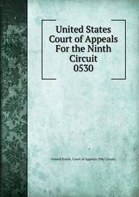 United States Court of Appeals For the Ninth Circuit. 0530