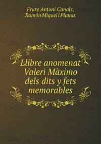 Llibre anomenat Valeri Maximo dels dits y fets memorables