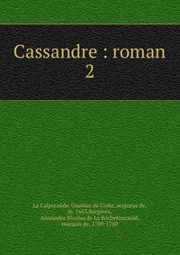 Cassandre : roman. 2