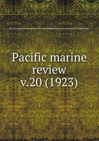 Pacific marine review. v.20 (1923)
