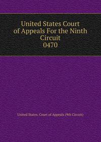 United States Court of Appeals For the Ninth Circuit. 0470
