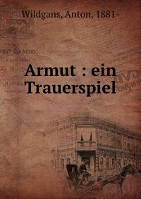 Armut : ein Trauerspiel