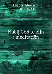 Nabij God te zijn : meditati?n
