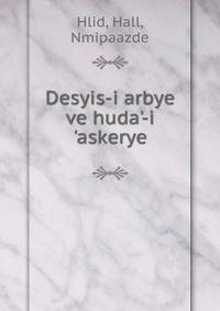 Desyis-i arbye ve huda'-i 'askerye
