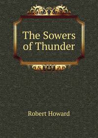 The Sowers of Thunder