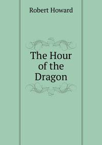 The Hour of the Dragon
