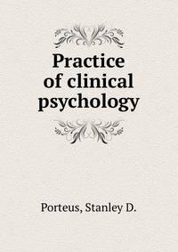 Practice of clinical psychology