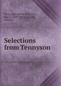 Selections from Tennyson