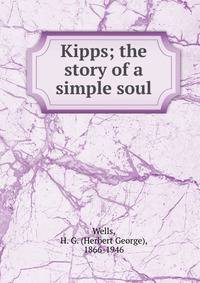Kipps; the story of a simple soul