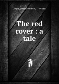 The red rover : a tale