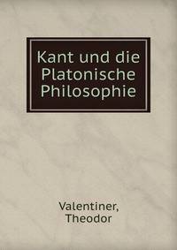 Kant und die Platonische Philosophie