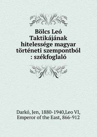 B?lcs Le? Taktik?j?nak hiteless?ge magyar t?rt?neti szempontb?l : sz?kfoglal?