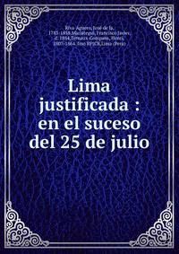 Lima justificada : en el suceso del 25 de julio