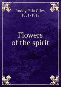 Flowers of the spirit