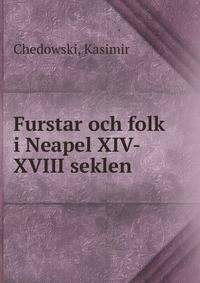 Furstar och folk i Neapel XIV-XVIII seklen