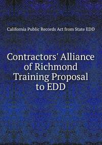 Contractors' Alliance of Richmond Training Proposal to EDD