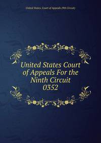 United States Court of Appeals For the Ninth Circuit. 0352