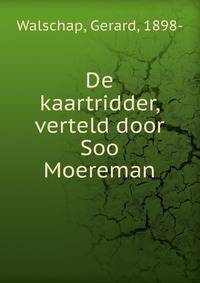 De kaartridder, verteld door Soo Moereman