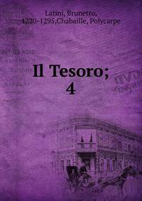 Il Tesoro;. 4