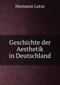 Geschichte der Aesthetik in Deutschland