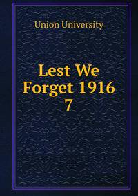 Lest We Forget 1916. 7