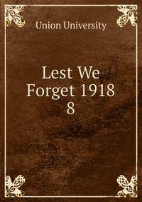 Lest We Forget 1918. 8