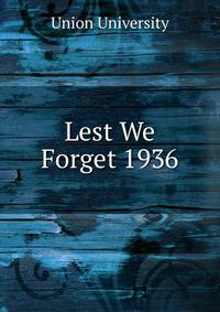 Lest We Forget 1936