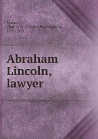 Abraham Lincoln, lawyer