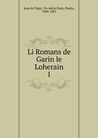 Li Romans de Garin le Loherain. 1