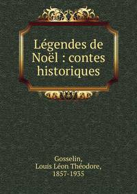 L?gendes de No?l : contes historiques