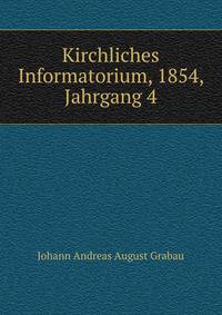 Kirchliches Informatorium, 1854, Jahrgang 4