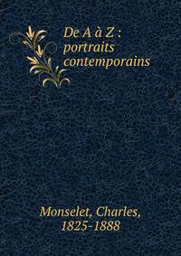 De A ? Z : portraits contemporains