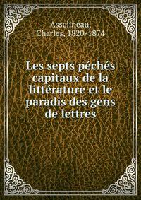 Les septs peches capitaux de la litterature et le paradis des gens de lettres