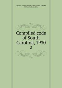 Compiled code of South Carolina, 1930. 2