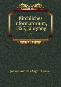 Kirchliches Informatorium, 1855, Jahrgang 5