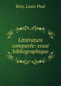 Litt?rature compar?e: essai bibliographique