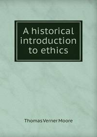 A historical introduction to ethics