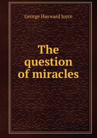 The question of miracles