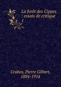 La fort des Cippes : essais de critique. 1